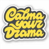 Calma Your Drama Aufkleber (Vorderseite)