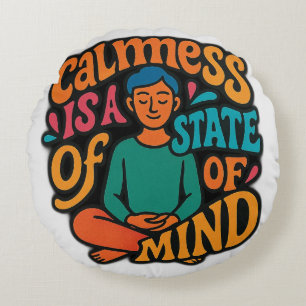 Calmess ist ein Staat des Geistes - die Yogi Zen v Rundes Kissen
