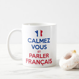Calmez Vous et Parler Français Kaffeetasse