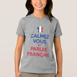 Calmez Vous et Parler Français Tri-Blend Shirt