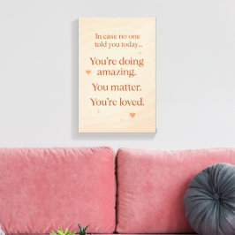 Calming Self Motivater - Heartwarming Canvas Print Leinwanddruck