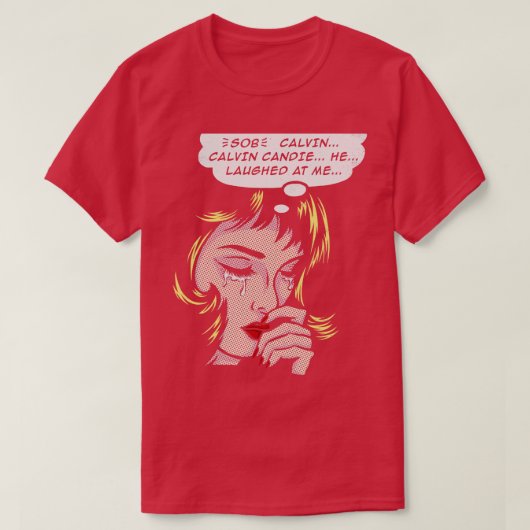 Calvin Candie lachte über mich T-Shirt (Design vorne)