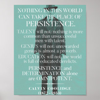 Calvin Coolidge "Persistency"-Zitat Poster