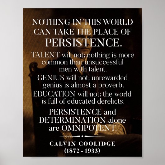 Calvin Coolidge "Persistenz" Zitat 1 Poster (Vorne)