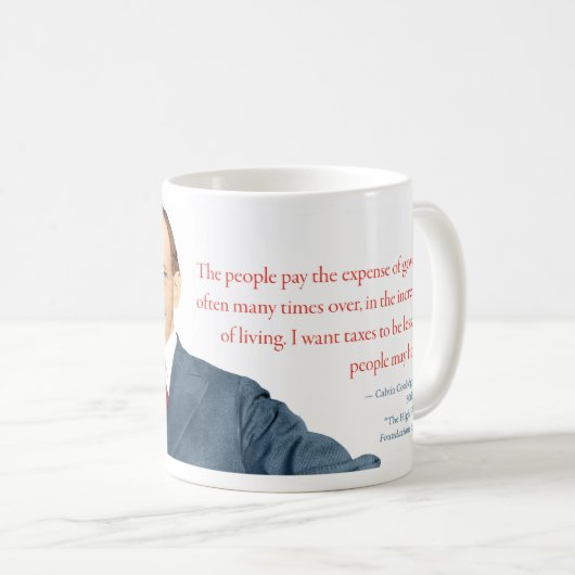 Calvin Coolidge Tasse #3 "Cost of Living" (VorderseiteRechts)