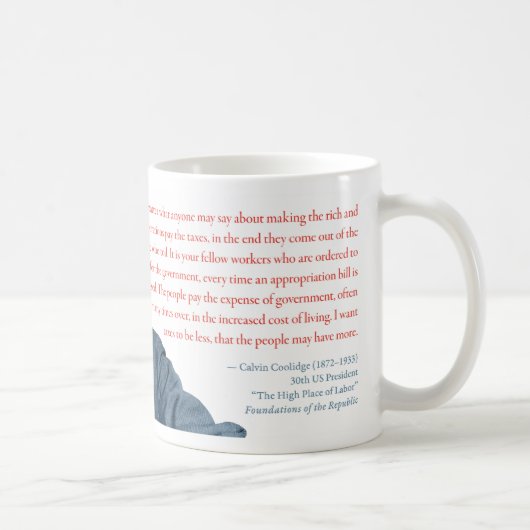 Calvin- CoolidgeTasse #2 "das reiche besteuernd " Kaffeetasse (Rechts)