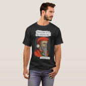 Calvinist Santa Quote T-Shirt (Vorne ganz)