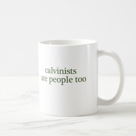 Calvinisten sind Leute auch Kaffeetasse (Rechts)