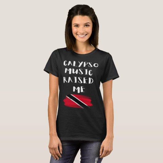 Calypso Music Raised Me Trinidad and Tobago Trini  T-Shirt (Vorne ganz)