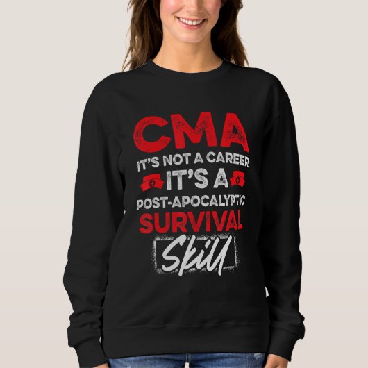 CAMA Certified Medical Assistant Practice Life Ass Sweatshirt (Vorderseite)