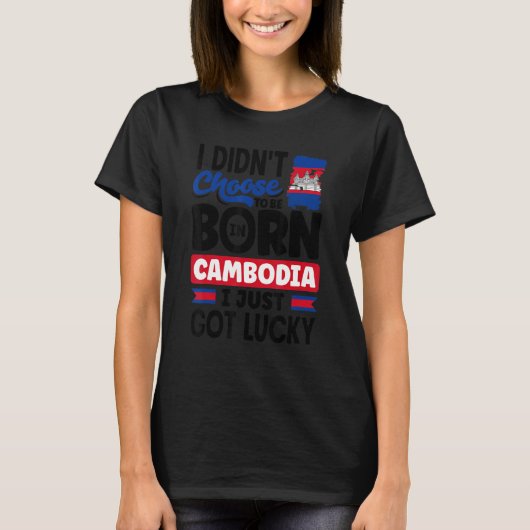 Cambodia Cambodian Cambodia Flag I Just Got Lucky T-Shirt (Vorderseite)