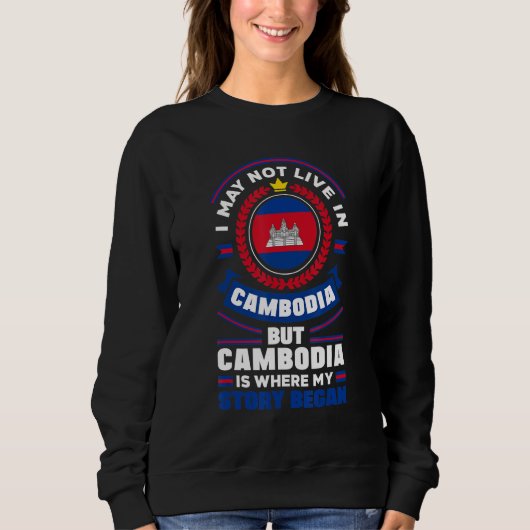 Cambodia Cambodian Cambodia Flag Quote_1 Sweatshirt (Vorderseite)