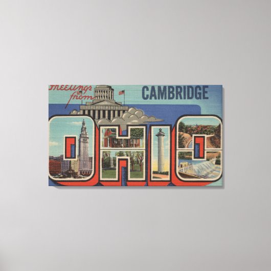 Cambridge, Ohio - Große Buchstabenszenen Leinwanddruck (Vorderseite)