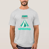Came Camped Sunburned Desert Camping T-Shirt (Vorderseite)