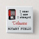 Came Saw gestempelte Notar Public Delaware Button (Vorderseite)