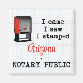 Came Saw Stamps Notary Public Arizona Magnet