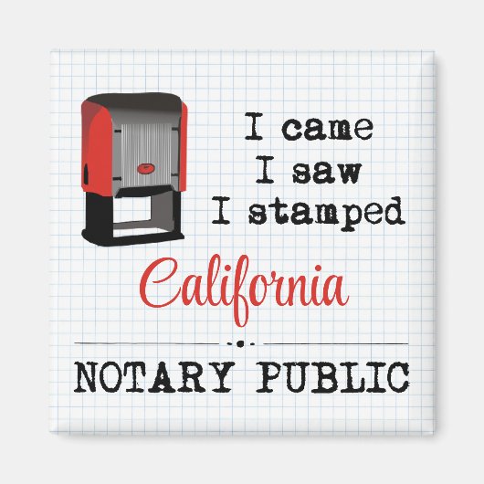 Came Saw Stamps Notary Public California Magnet (Vorne)