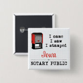 Came Saw Stamps Notary Public Iowa Button (Vorne & Hinten)