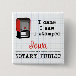 Came Saw Stamps Notary Public Iowa Button