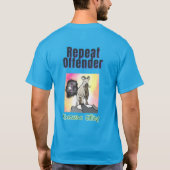 Camedian Repeat Offender Custom T Shirt (Rückseite)