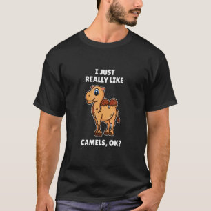 Camel ich mag Camels Ok T-Shirt