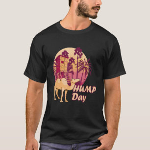 Camel Nipa Hut Hump Day Camel Hump Day Camel T-Shirt