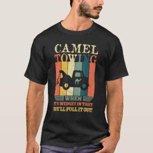 Camel Towing Crude Truck Erholung T-Shirt