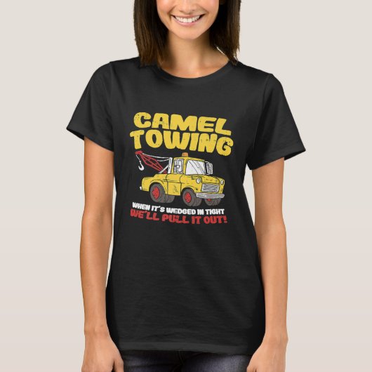 Camel Towing Crude Truck Erholung T-Shirt (Vorderseite)