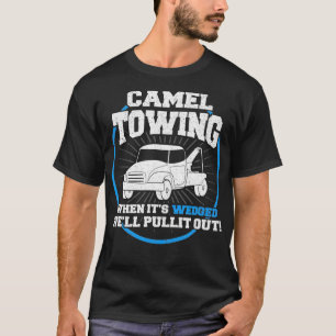 Camel Towing Funny Adult Humor Rude T-Shirt