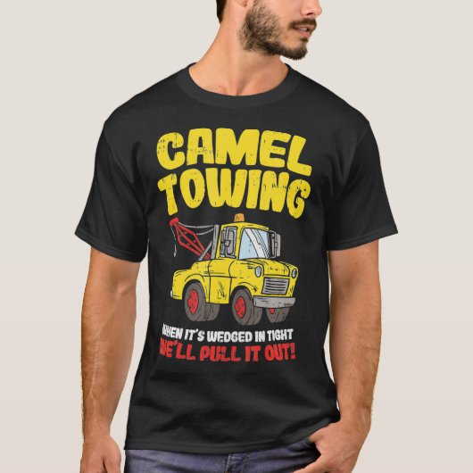 Camel Towing Funny Crude Truck Erholung Worker T-Shirt (Vorderseite)