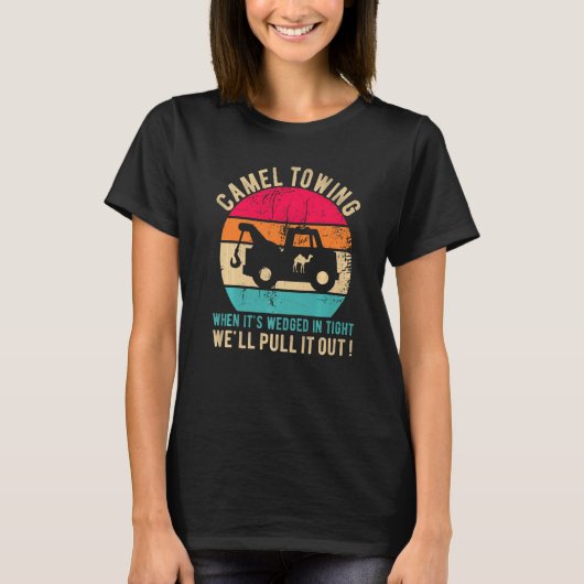 Camel Towing When It's Wedged In Tight Halloween T-Shirt (Vorderseite)