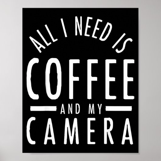 Camera & Coffee - Funny Photography Quote Phot Poster (Vorne)
