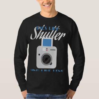 Camera  Eyes Like Shutter Mind Like Lens Photograp T-Shirt