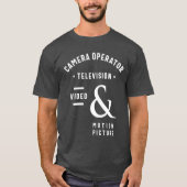 Camera Operator TV, Video Job Title Gift T-Shirt (Vorderseite)