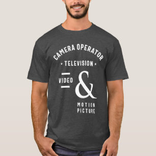 Camera Operator TV, Video Job Title Gift T-Shirt