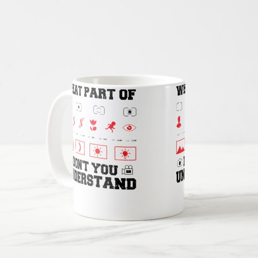 Camera What Part Of Don'T You Unders... Photograph Kaffeetasse (Vorderseite Links)