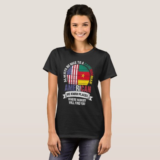Cameroonian American We know Places where Cameroon T-Shirt (Vorne ganz)