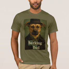 Camiseta Barking Bad – Diseño Cómico de Perro con  T-Shirt