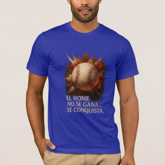 Camiseta Béisbol Explosiva – Frase El Home No Se G T-Shirt
