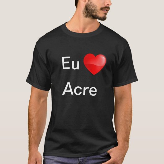 Camiseta Eu amo Acre T-Shirt (Vorderseite)