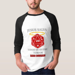 Camiseta Jesus Salva — Todos os Outros Tomam Dano  T-Shirt
