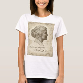 Camiseta Mujeres que dibujaron el mundo T-Shirt