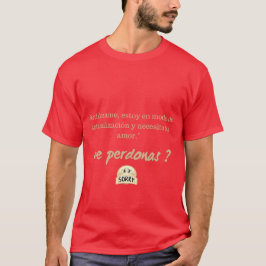 Camiseta para perder perdón  T-Shirt