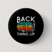 Camng Back That Thing Up Funny Summer Motorhome Mo Button (Vorderseite)
