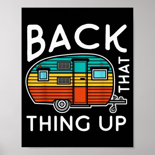 Camng Back That Thing Up Funny Summer Motorhome Mo Poster (Vorne)
