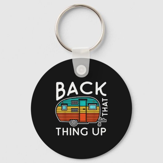 Camng Back That Thing Up Funny Summer Motorhome Mo Schlüsselanhänger (Vorderseite)