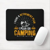Camng Retirement Gift Funny Quote Outdoor Retired  Mousepad (Mit Mouse)