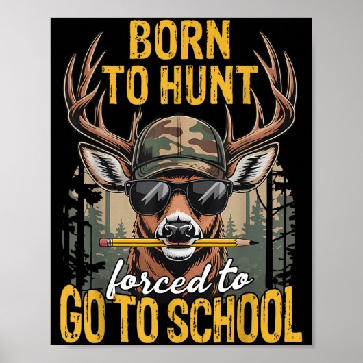 Camo Deer Hunting Boys Kids Funny Born Hunt Forced Poster (Vorne)
