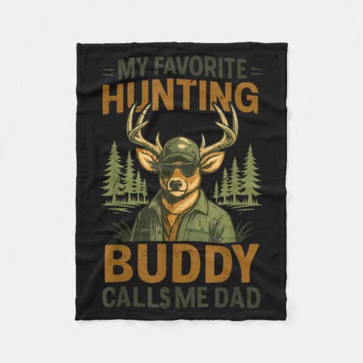 Camo Deer My Favorite Hunting Buddy Calls Me Dad J Fleecedecke (Vorderseite)