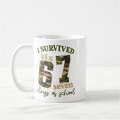 Camo I Survived 67 Six Seven Days Of School Teache Kaffeetasse (Links)